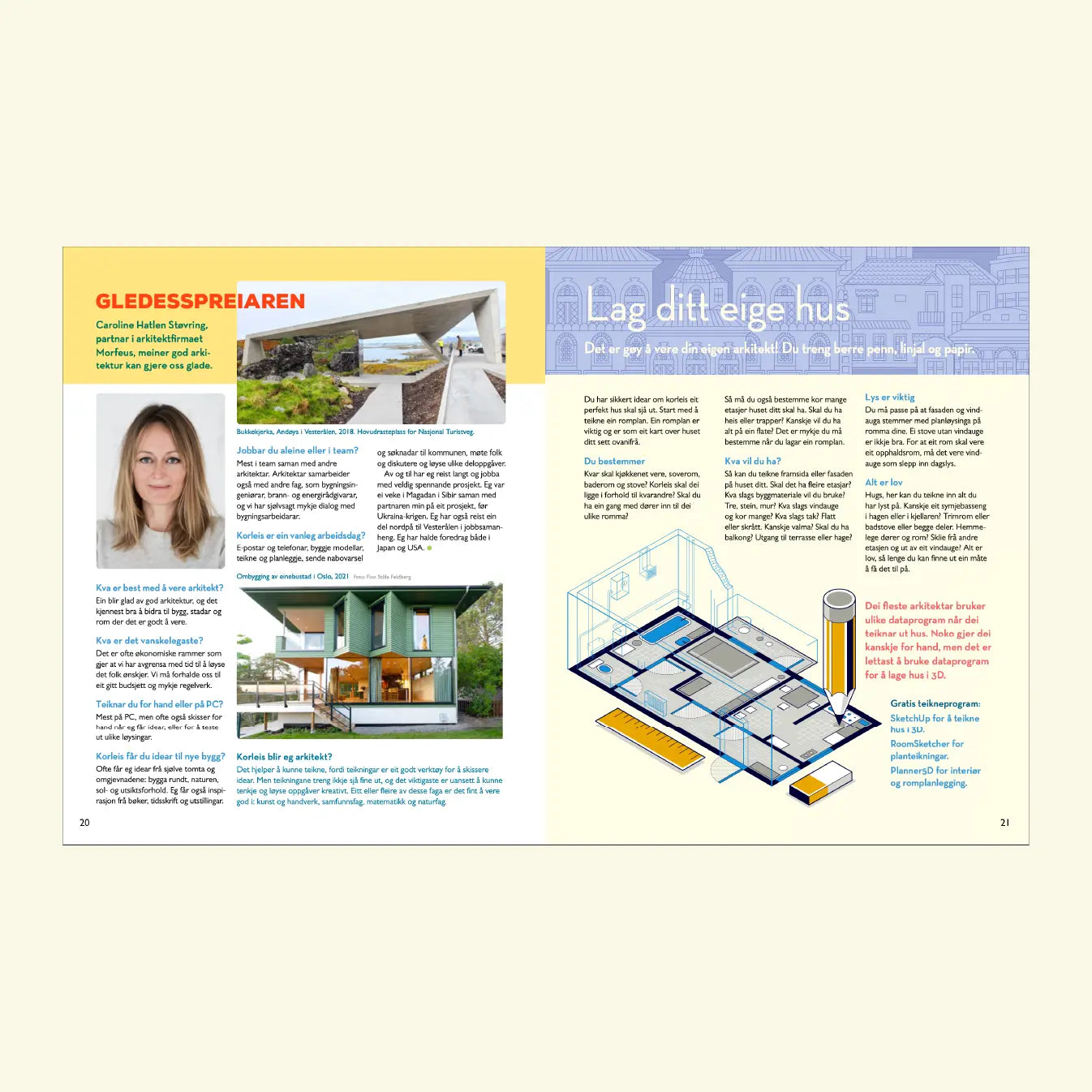 Oppslag frå Norsk Barneblad om arkitektur, med intervjuet «Gledesspreiaren» med arkitekt Caroline Hatlen Støvring og bilete av bygg ho har teikna, samt aktivitetssida «Lag ditt eige hus» med ei isometrisk teikning av ein romplan